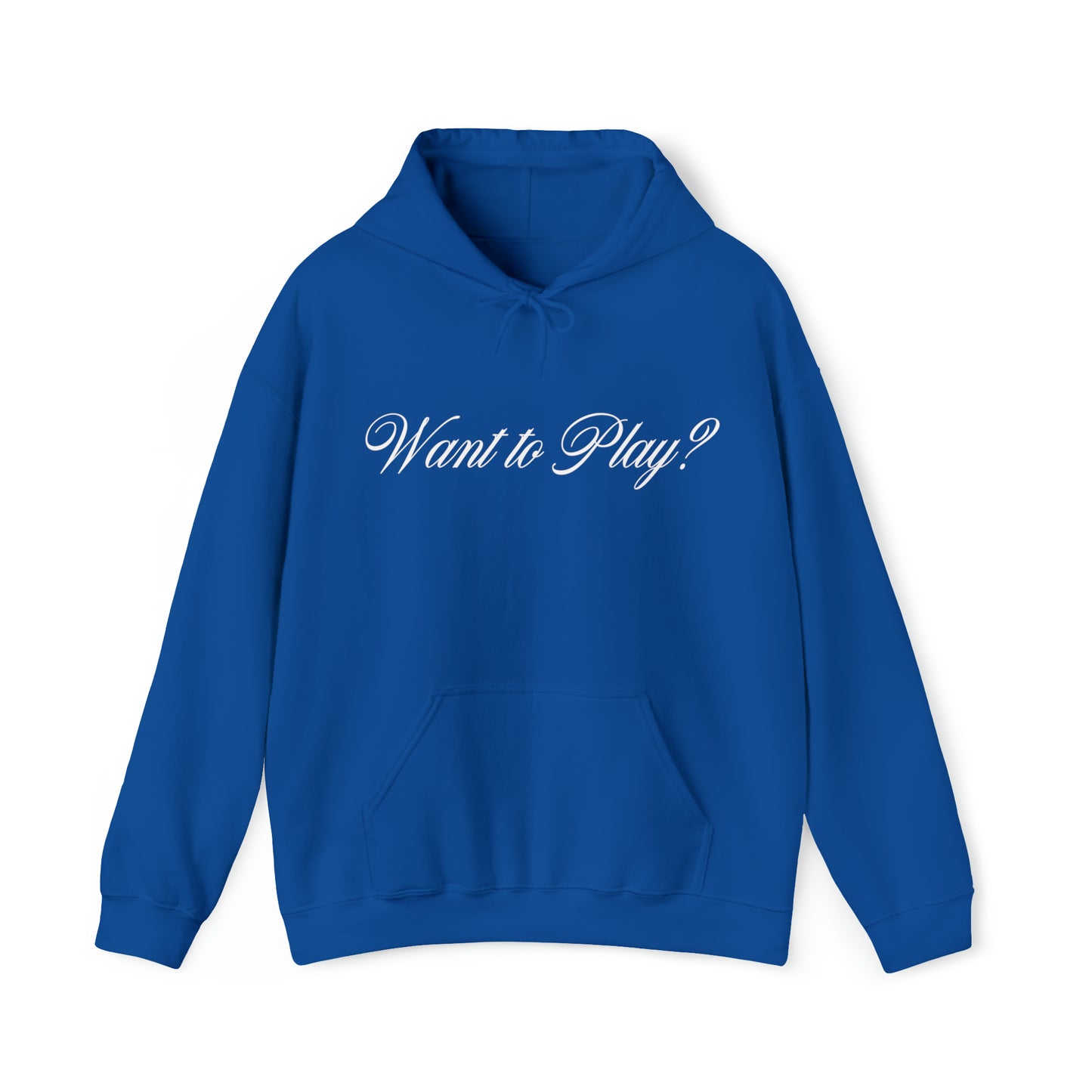 "Want to Play?" White Front/Logo Back on Your Color Choice Unisex Heavy Blend™ Hooded Sweatshirt