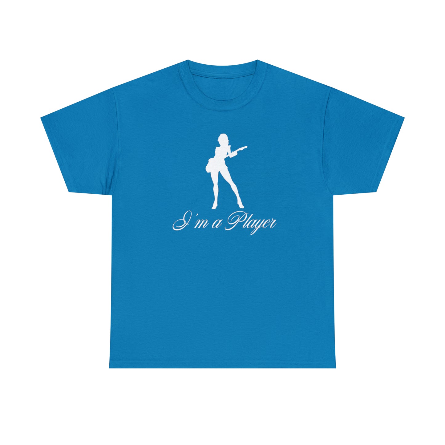 "I'm a Player" Guitar Girl, White Front/Logo Back on Your Color of Choice Unisex Heavy Cotton Tee