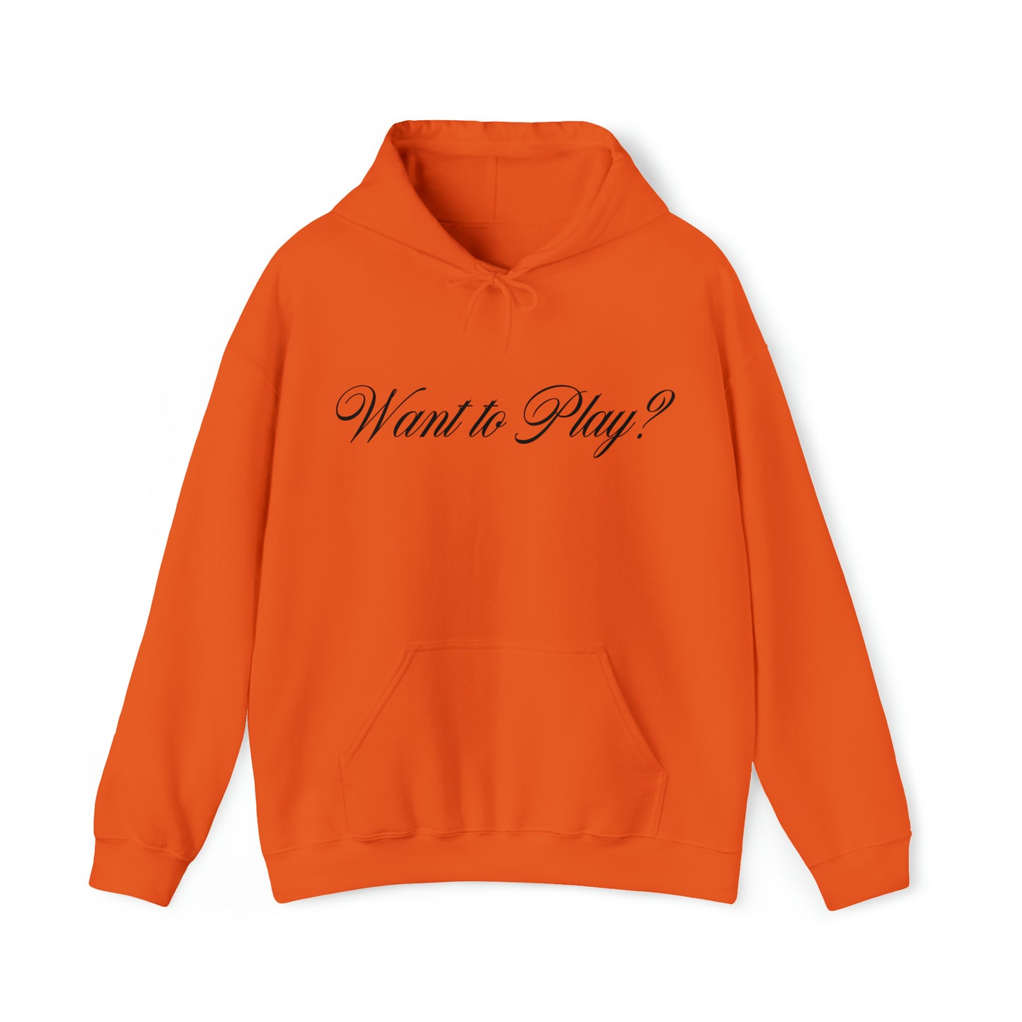 "Want to Play?" Black Front/Logo Back on Your Color Choice Unisex Heavy Blend™ Hooded Sweatshirt