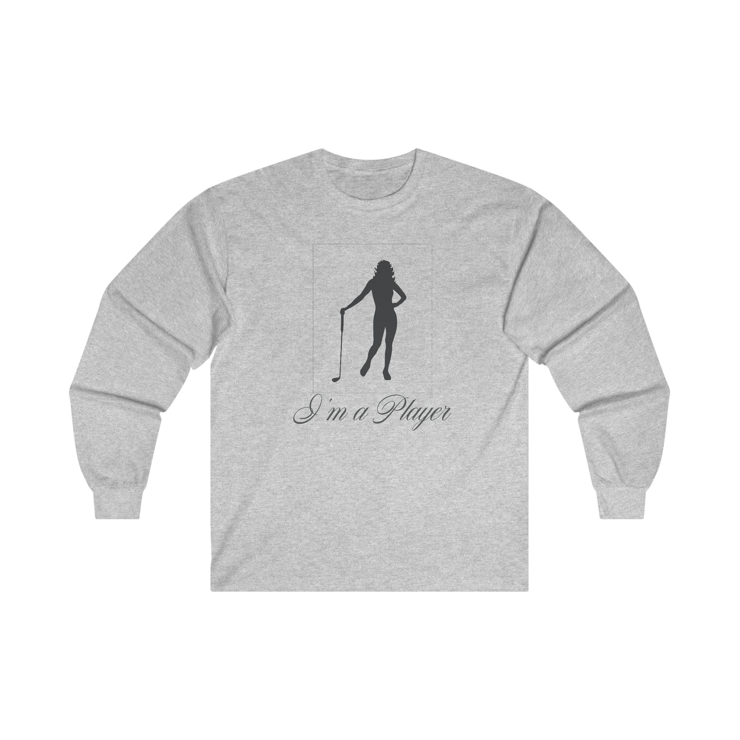 "I'm a Player" Golf Girl Black Front/Logo Back on Your Color Choice Ultra Cotton Long Sleeve Tee