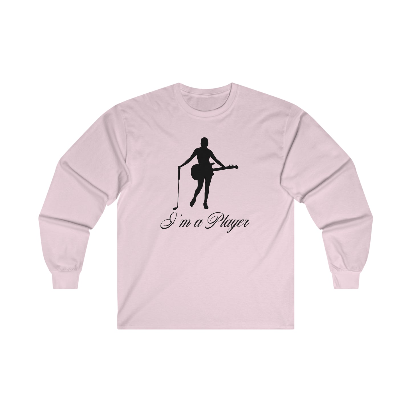 "I'm a Player" Girl Black Front/Logo Back on Your Color Choice Ultra Cotton Long Sleeve Tee