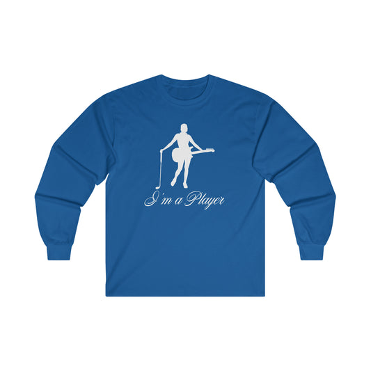 "I'm a Player" Girl White Front/Logo Back on Your Color Choice Ultra Cotton Long Sleeve Tee