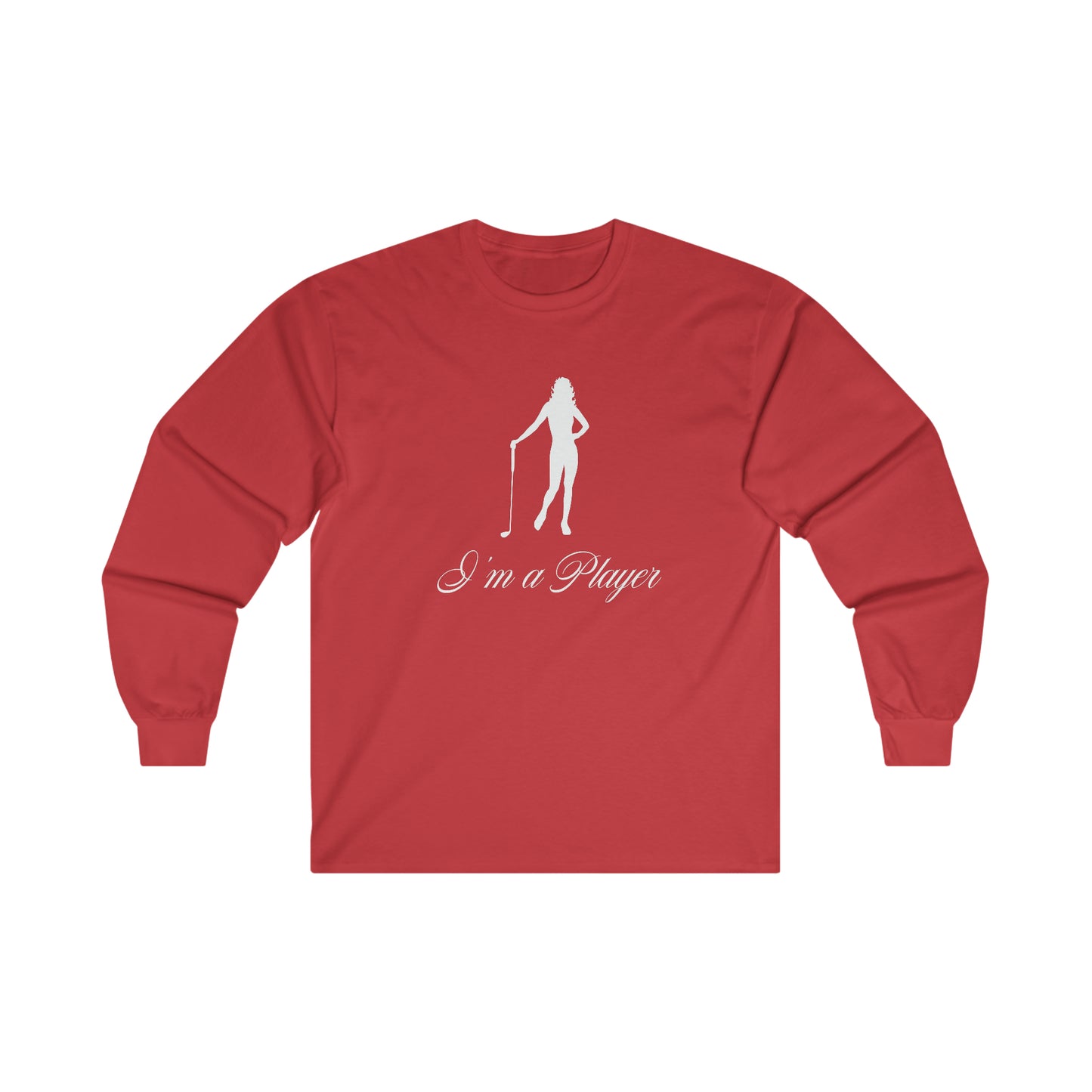 "I'm a Player" Golf Girl White Front/Logo Back on Your Color Choice Ultra Cotton Long Sleeve Tee