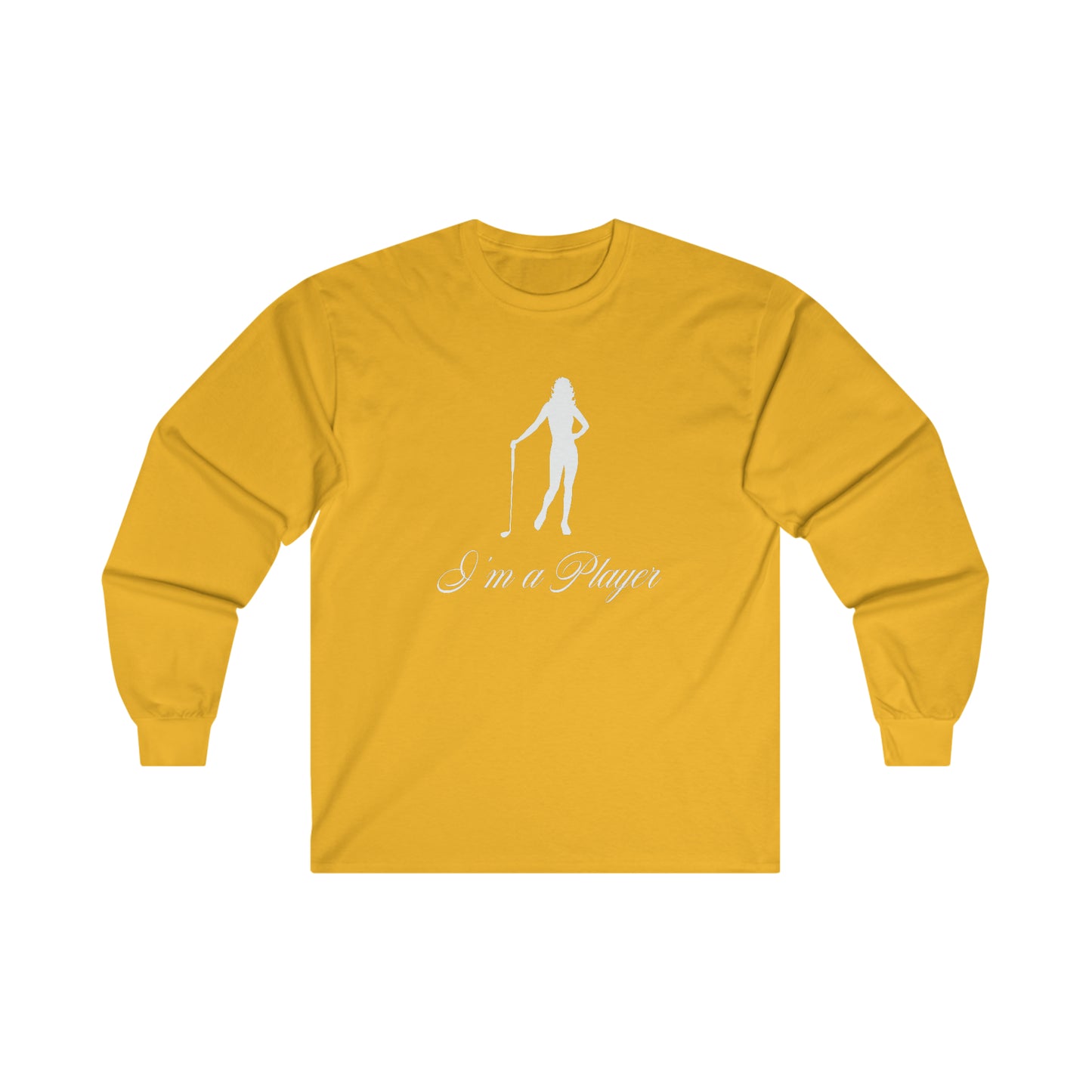 "I'm a Player" Golf Girl White Front/Logo Back on Your Color Choice Ultra Cotton Long Sleeve Tee