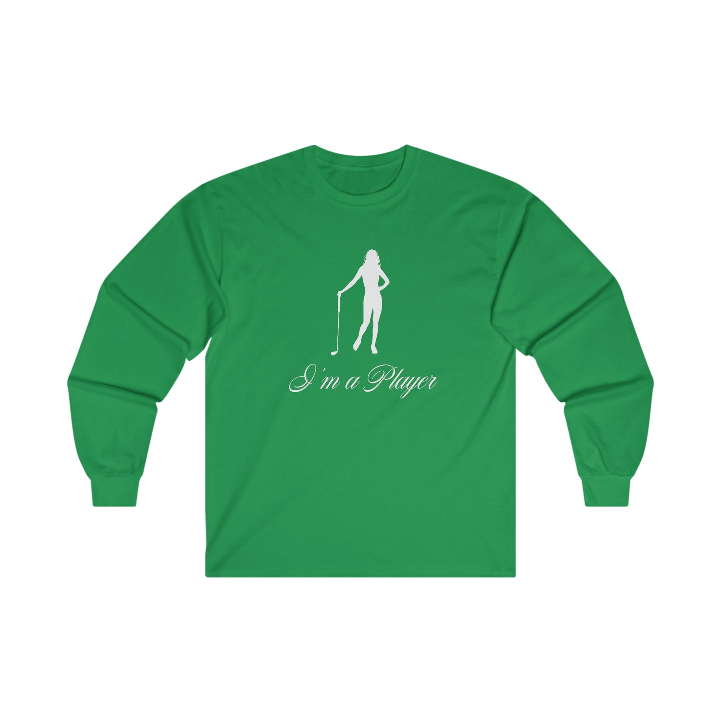 "I'm a Player" Golf Girl White Front/Logo Back on Your Color Choice Ultra Cotton Long Sleeve Tee