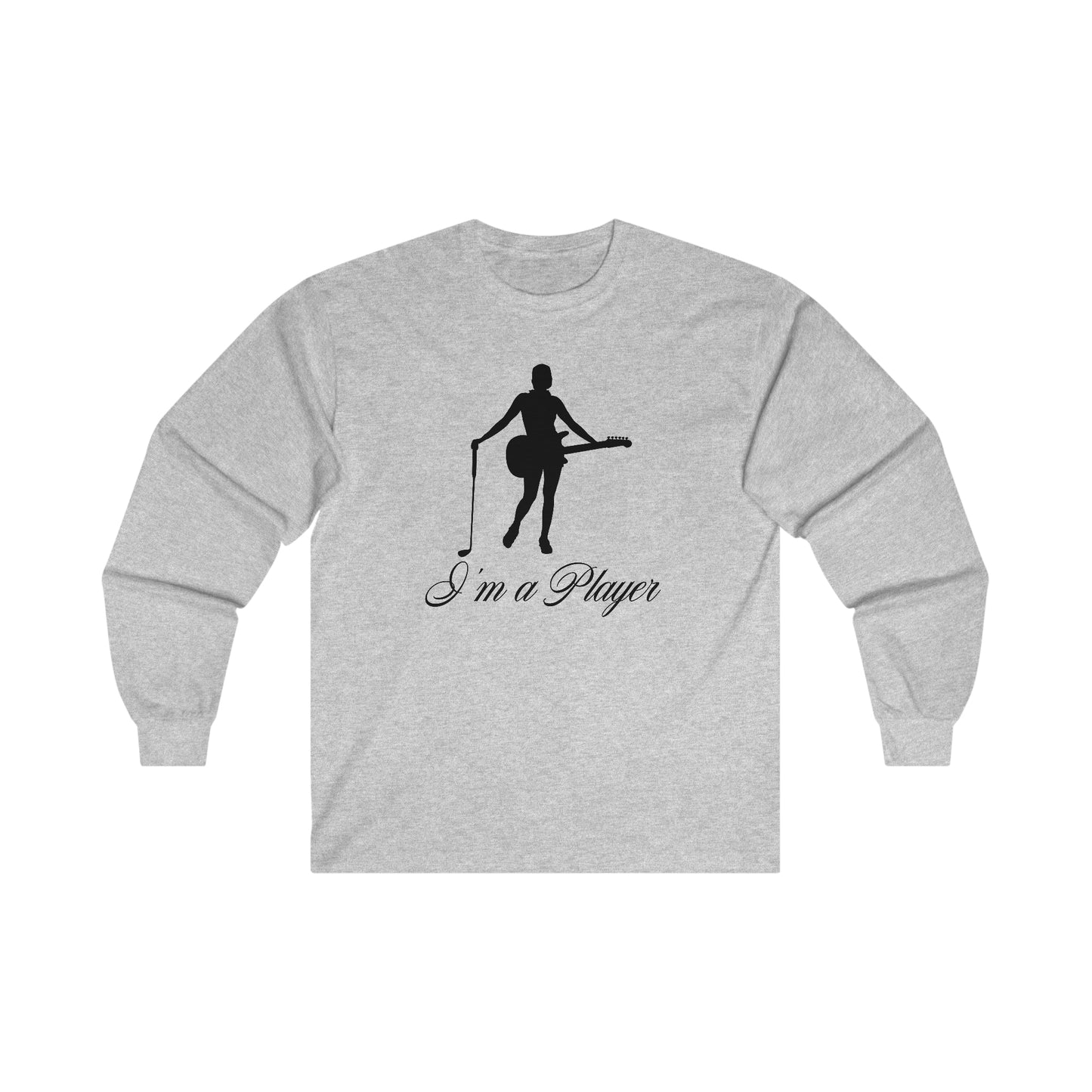 "I'm a Player" Girl Black Front/Logo Back on Your Color Choice Ultra Cotton Long Sleeve Tee